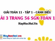 Giải bài 3 trang 56 Toán 11 tập 1 SGK Cánh Diều